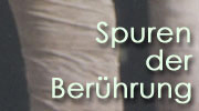 Spuren der Ber&uuml;hrung